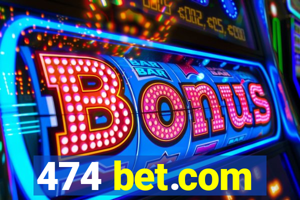 474 bet.com